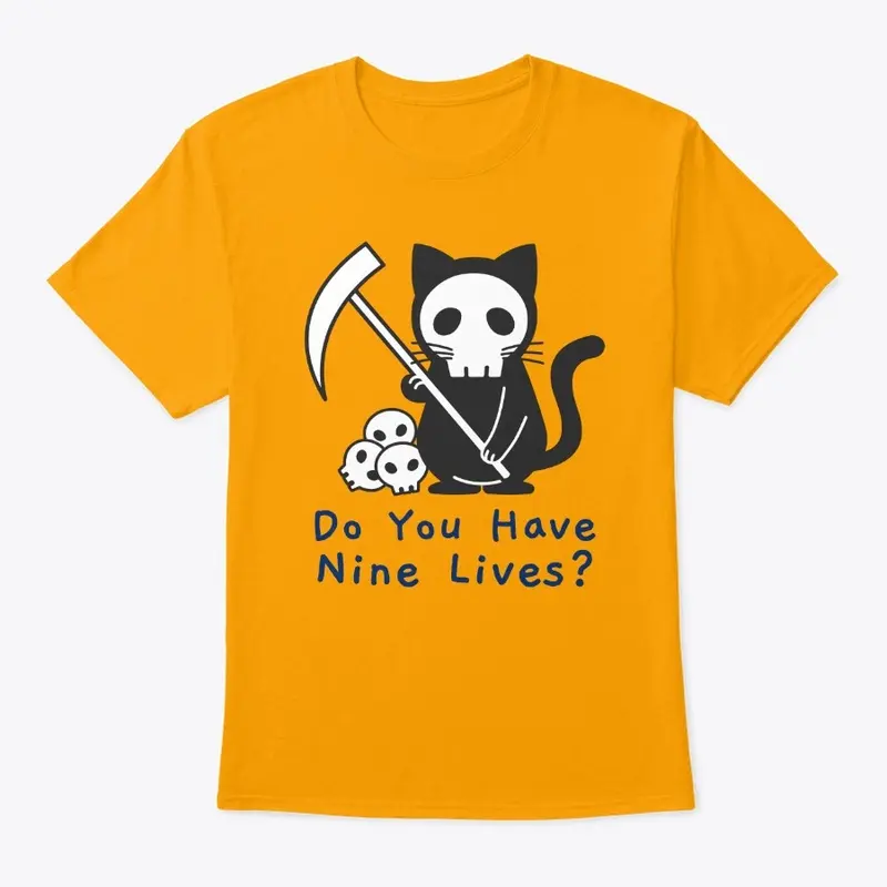 Do You Have Nine Lives?